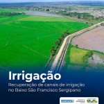 Os investimentos foram feitos em Projetos de irrigação, como Propriá, Cotinguiba/Pindoba e Betume, que beneficiam 1,5 mil famílias e geram cerca de 8 mil empregos diretos e indiretos. Imagem: Codevasf