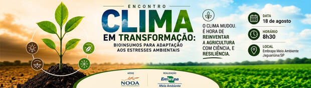 O evento será realizado em 18 de agosto de 2026, na Embrapa Meio Ambiente, em Jaguariúna, SP, em parceria com a Nooa Ciência e Tecnologia Agrícola.